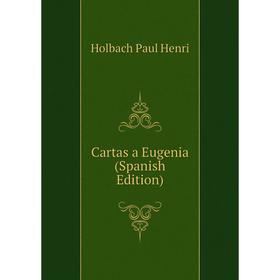 

Книга Cartas a Eugenia (Spanish Edition)