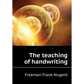 

Книга The teaching of handwriting