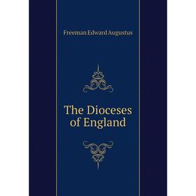 

Книга The Dioceses of England