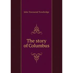 

Книга The story of Columbus