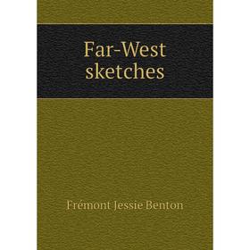 

Книга Far-West sketches