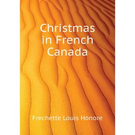 

Книга Christmas in French Canada