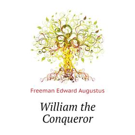 

Книга William the Conqueror