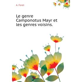 

Книга Le genre Camponotus Mayr et les genres voisins