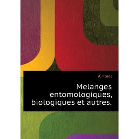 

Книга Melanges entomologiques, biologiques et autres