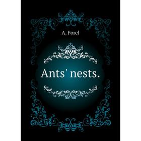

Книга Ants' nests.