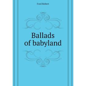 

Книга Ballads of babyland