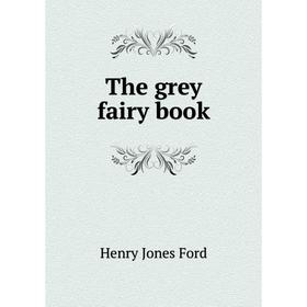 

Книга The grey fairy book