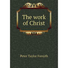 

Книга The work of Christ