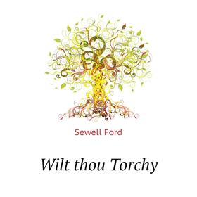 

Книга Wilt thou Torchy