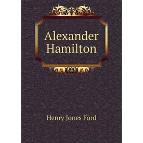 

Книга Alexander Hamilton