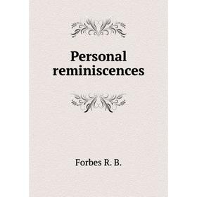 

Книга Personal reminiscences