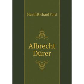 

Книга Albrecht Dürer