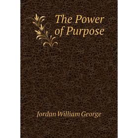 

Книга The Power of Purpose