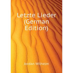 

Книга Letzte Lieder