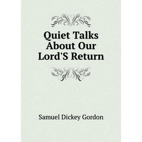 

Книга Quiet Talks About Our Lord'S Return