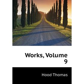 

Книга Works, Volume 9