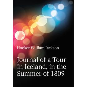 

Книга Journal of a Tour in Iceland, in the Summer of 1809