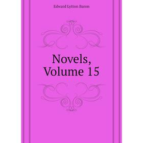 

Книга Novels, Volume 15