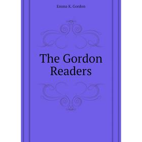 

Книга The Gordon Readers