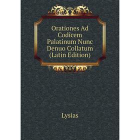 

Книга Orationes Ad Codicem Palatinum Nunc Denuo Collatum