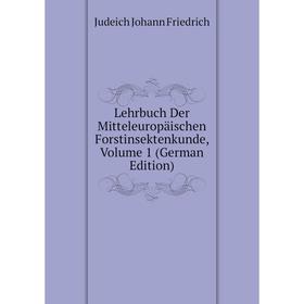 

Книга Lehrbuch Der Mitteleuropäischen Forstinsektenkunde, Volume 1