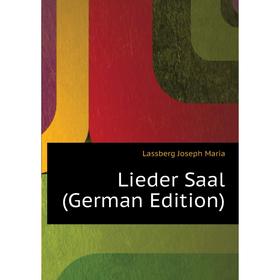 

Книга Lieder Saal