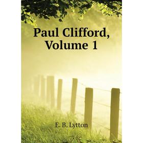 

Книга Paul Clifford, Volume 1