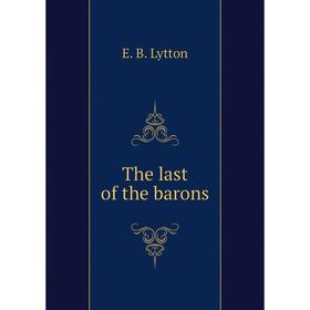 

Книга The last of the barons