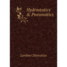 

Книга Hydrostatics & Pneumatics
