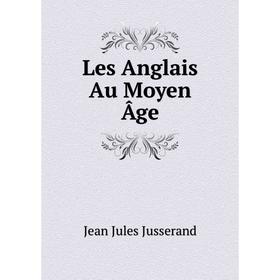 

Книга Les Anglais Au Moyen Âge