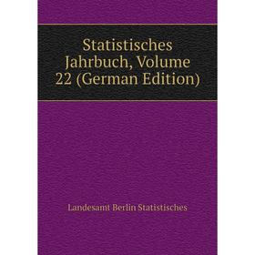 

Книга Statistisches Jahrbuch. Volume 22 (German Edition). Landesamt Berlin Statistisches