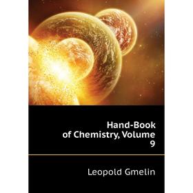 

Книга Hand-Book of Chemistry. Volume 9