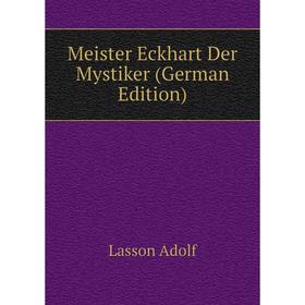 

Книга Meister Eckhart Der Mystiker