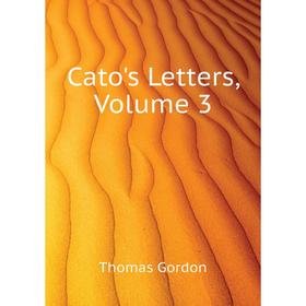 

Книга Cato's Letters, Volume 3