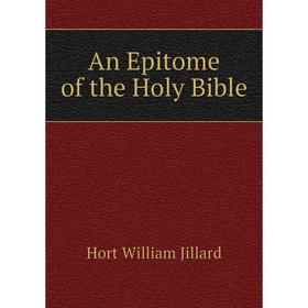 

Книга An Epitome of the Holy Bible