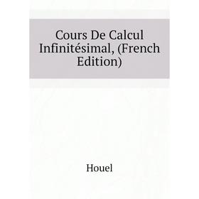 

Книга Cours De Calcul Infinitésimal, (French Edition)
