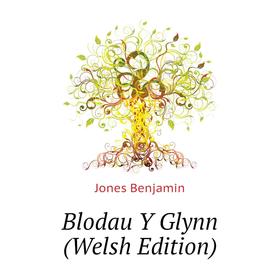 

Книга Blodau Y Glynn (Welsh Edition)