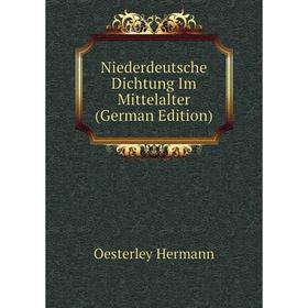 

Книга Niederdeutsche Dichtung Im Mittelalter