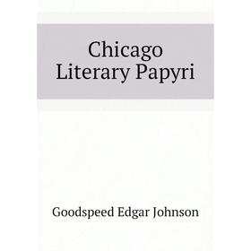 

Книга Chicago Literary Papyri