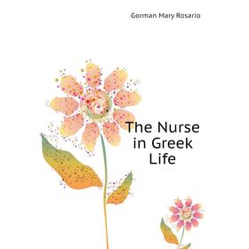 

Книга The Nurse in Greek Life