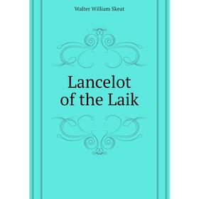

Книга Lancelot of the Laik