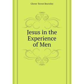 

Книга Jesus in the Experience of Men