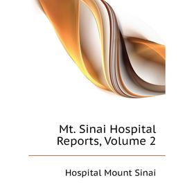 

Книга Mt Sinai Hospital Reports, Volume 2