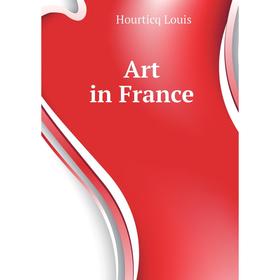 

Книга Art in France
