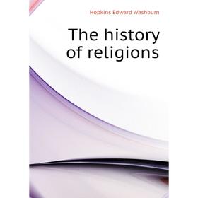 

Книга The history of religions