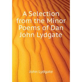 

Книга A Selection from the Minor Poems of Dan John Lydgate. Lydgate John