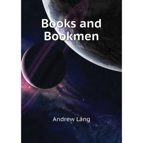 

Книга Books and Bookmen