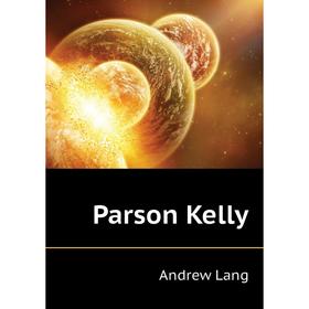 

Книга Parson Kelly