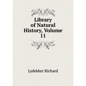

Книга Library of Natural History, Volume 11